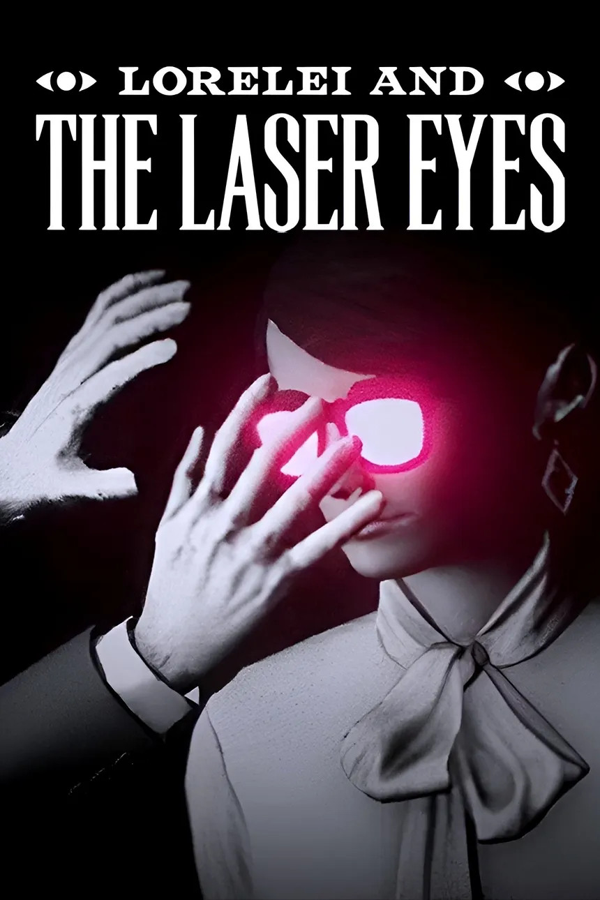 Lorelei and the Laser Eyes